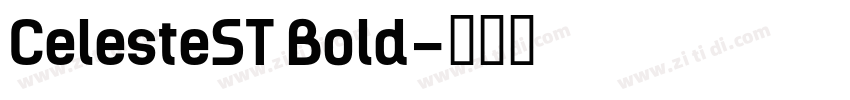 CelesteST Bold字体转换